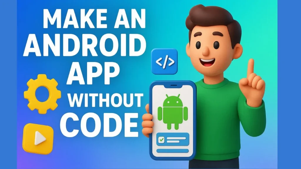 Make An Android App Without code