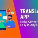 Translating App: Make Conversations Easy in Any Language